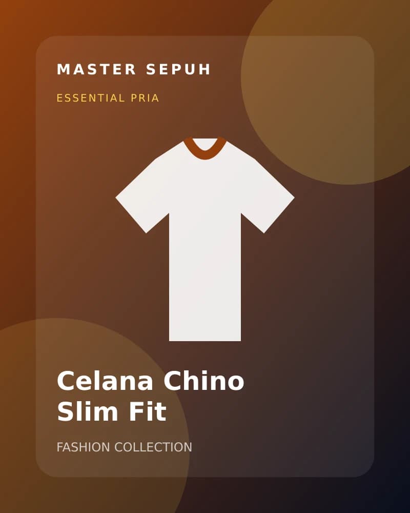 Celana Chino Slim Fit